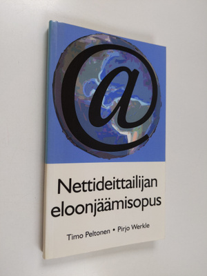 Pirjo Werkle ym. : Nettideittailijan eloonjäämisopus