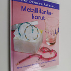 Dorothy Wood : Metallilankakorut - pikkukuva 1