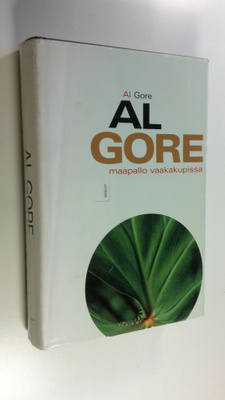 Al Gore : Maapallo vaakakupissa