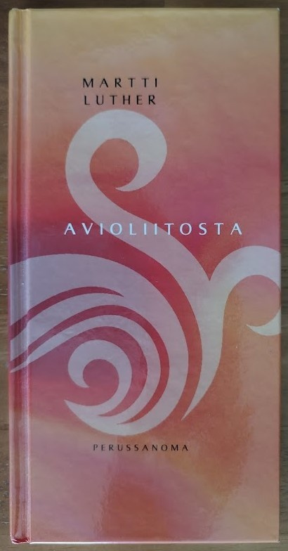 Martti Luther: Avioliitosta