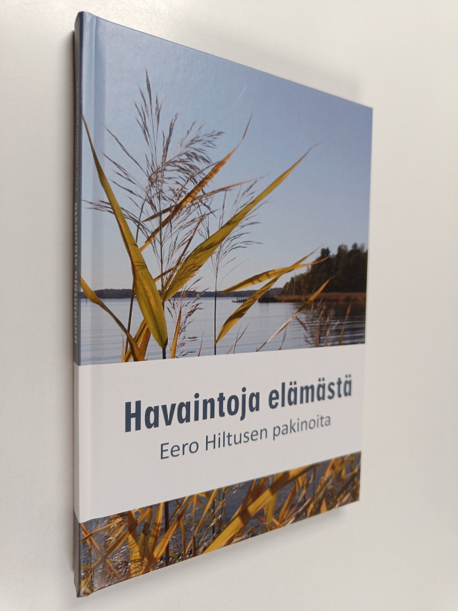 Eero Hiltunen : Havaintoja elämästä : Eero Hiltusen pakin...