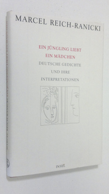 Marcel Reich-Ranicki : Ein jungling liebt ein mädchen : D...