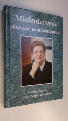 Ilmari Laukkonen : Mielenterveys yhteinen voimavaramme : ...