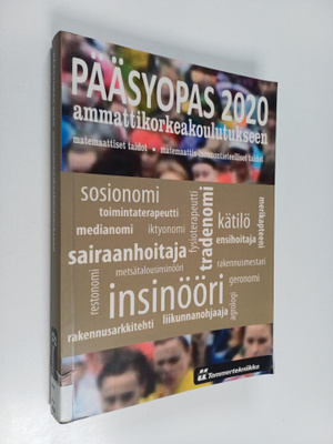 Pääsyopas 2020 ammattikorkeakoulutukseen : matemaattiset ...