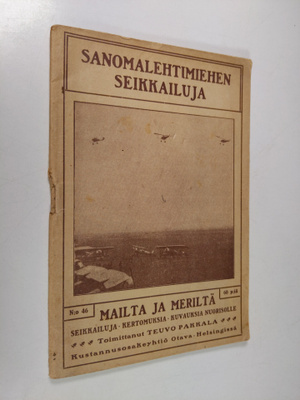 Sanomalehtimiehen seikkailuja : ranskalainen kertomus