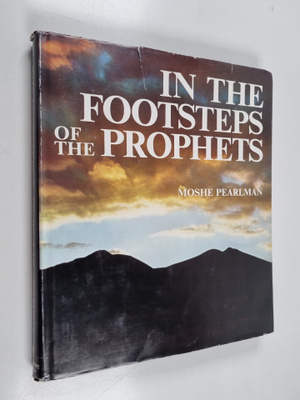 Moshe Pearlman : In the footsteps of the prophets