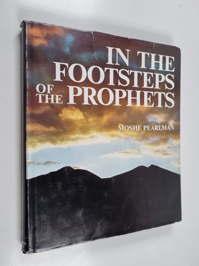 Moshe Pearlman : In the footsteps of the prophets