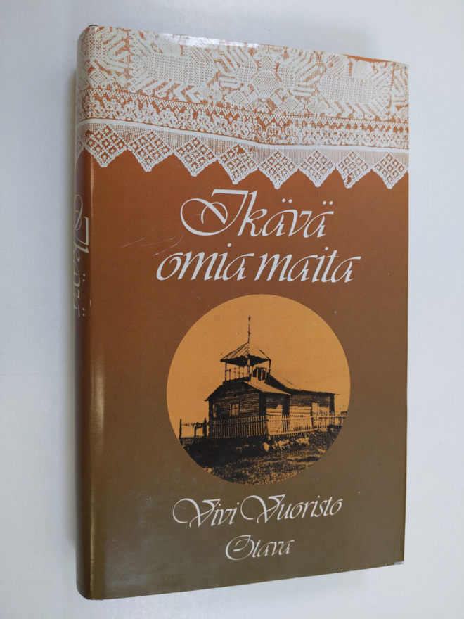 Vivi Vuoristo : Ikävä omia maita : muisteluksia vanhasta ...