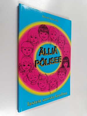 Älliä pölisee : lasten suusta kuultua