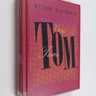 Riikka Ala-Harja : Tom, Tom, Tom - pikkukuva 1