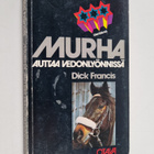 Dick Francis : Murha auttaa vedonlyönnissä - pikkukuva 1