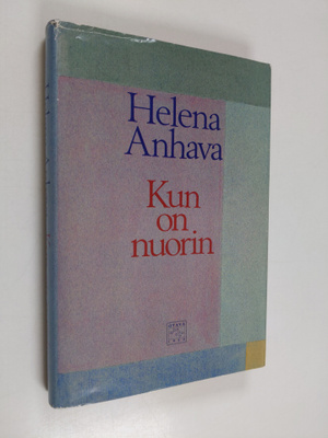 Helena Anhava : Kun on nuorin : novelleja