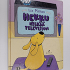 Liz Pichon : Hekku hylkää television - pikkukuva 1