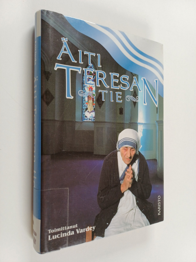 Lucinda (toim.) Vardey : Äiti Teresan tie