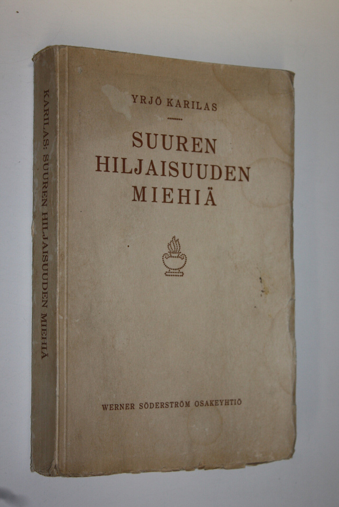 Yrjö (toim.) Karilas : Suuren hiljaisuuden miehiä : kokoe...