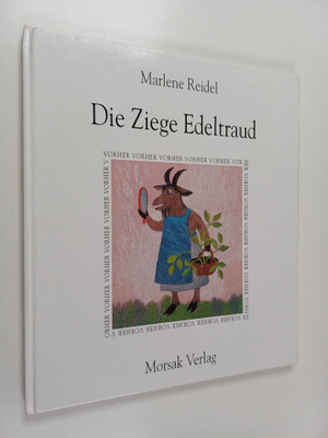 Marlene Reidel : Die Ziege Edeltraud