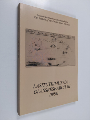 Lasitutkimuksia; Glassresearch 3 - (1986) - The bulletin ...