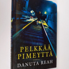 Danuta Reah : Pelkkää pimeyttä - pikkukuva 1