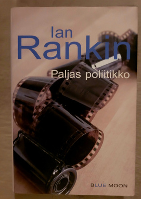 Ian Rankin: Paljas Poliitikko. Sid.