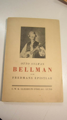 Otto Sylwan : Bellman och Fredmans epistlar. 1943 1p