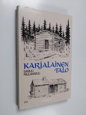 Samuli Paulaharju : Karjalainen talo