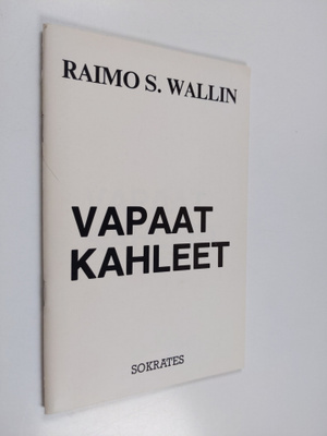 Raimo S. Wallin : Vapaat kahleet