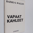 Raimo S. Wallin : Vapaat kahleet - pikkukuva 1