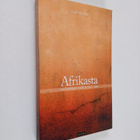 Elina Hirvonen : Afrikasta : muistiinpanoja vuosilta 2007... - pikkukuva 1