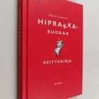 Milton Crawford : Hiprakkaruokaa : keittokirja - pikkukuva 1