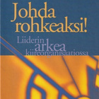 Kristiina Lahti: Johda rohkeaksi! - pikkukuva 1