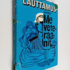 Niilo Lauttamus : Me veteraanit - pikkukuva 1