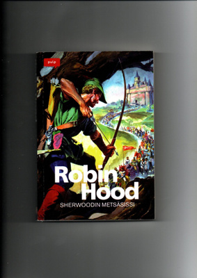Pulp RObin Hood Sherwoodin Metsäsissi. Sarjakuva
