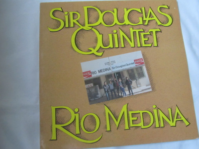 Sir Douglas Quintet: Rio Medina LP 1984