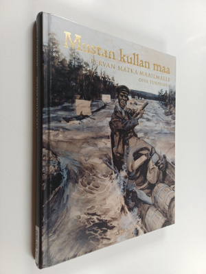 Oiva Turpeinen : Mustan kullan maa : tervan historia