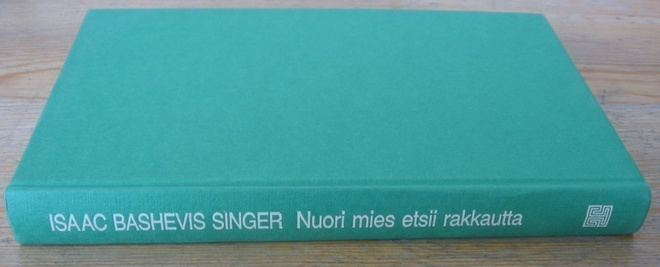 Isaac Bashevis Singer: Nuori mies etsii rakkautta. 2p. 268s.