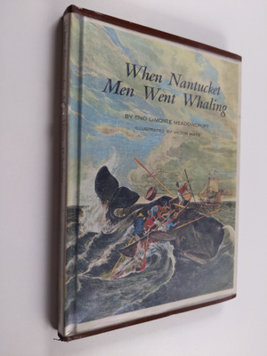 Enid La Monte Meadowcroft : When Nantucket Men Went Whaling