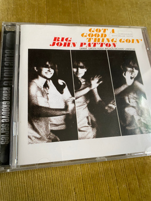 ”Big” John Patton: Got a good thing goin’