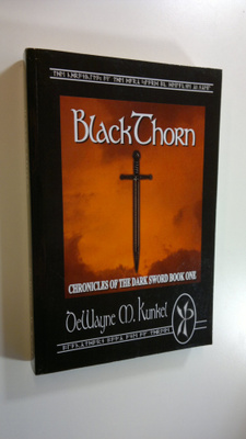 DeWayne M. Kunkel : Black Thorne - Chronicles of the Dark...