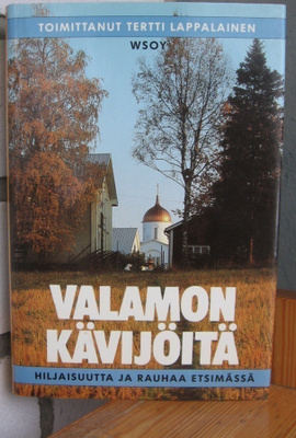 Tertti Lappalainen (t.): Valamon kävijöitä, Wsoy 1988. 165 s