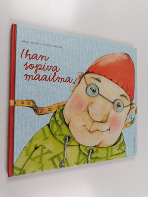 Mari Mörö : Ihan sopiva maailma