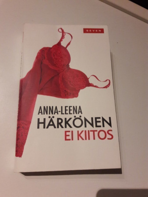 Anna-Leena Härkönen : Ei kiitos