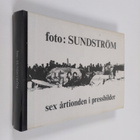 foto : Sundström  - sex årtionden i pressbilder - pikkukuva 1