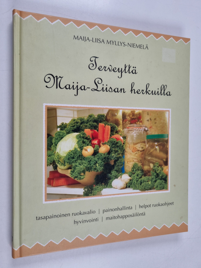 Maija-Liisa Myllys-Niemelä : Terveyttä Maija-Liisan herku...