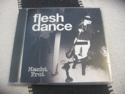 Fleshdance - Macht Frei + Live In Tirra