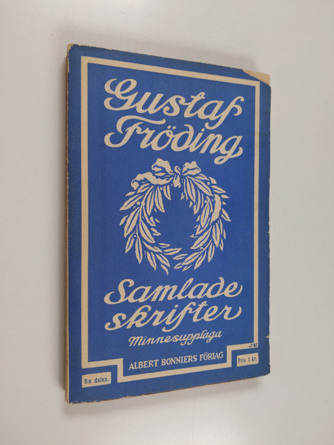 Gustaf Fröding : Samlade skrifter : Minnesupplaga : Femte...
