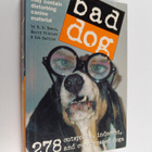 R. D. Rosen ym. : Bad Dog - 278 Outspoken, Indecent, and ... - pikkukuva 1