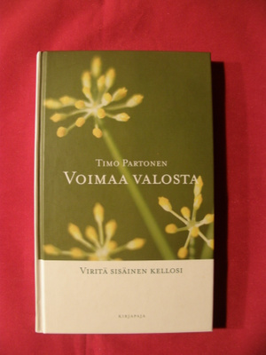 Partonen, Timo : Voimaa valosta
