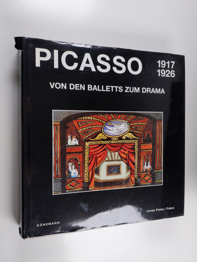 Josep Palau i Fabre : Picasso - von den Balletts zum Dram...