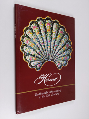 Herend : traditional craftsmanship in the 20th century
