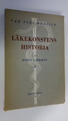Robin Fåhraeus : Läkekonstens historia : en översikt 2